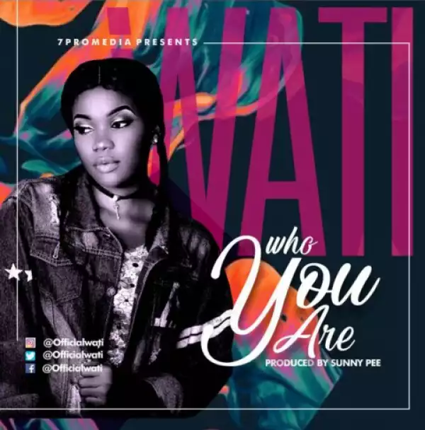 WATI - WHO YOU ARE